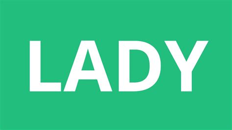 pronounce lady pronunciation academy youtube