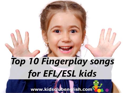 top  fingerplays  eflesl  young learners kids club english