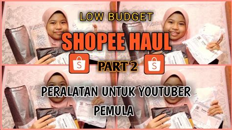 shopee haul  malaysiapart unboxing peralatan  youtuber