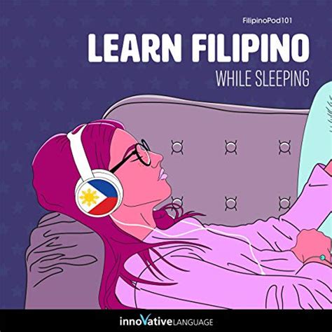 Learn Filipino While Sleeping Audiobook Innovative Language Learning