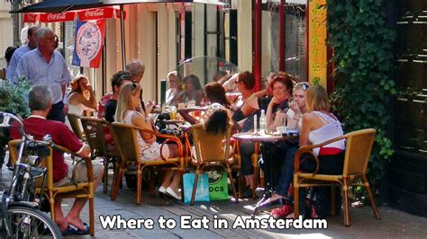 where to eat in amsterdam amsterdam tourist information