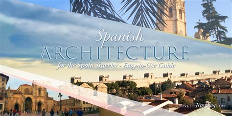 spanish architecture   spain traveler easy   guide move
