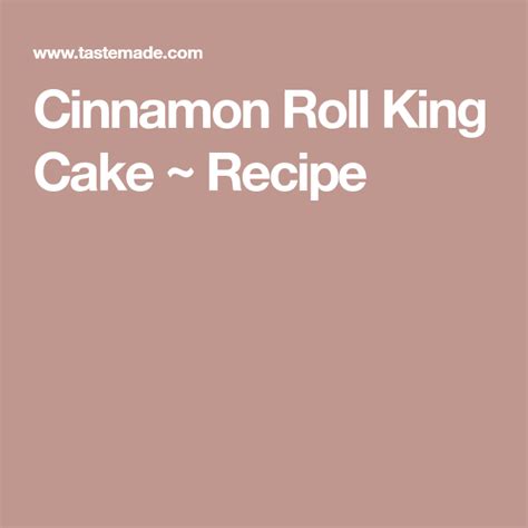 cinnamon roll king cake recipe cinnamon rolls king