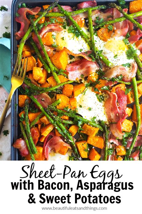sheet pan eggs  bacon asparagus sweet potatoes beautiful eats