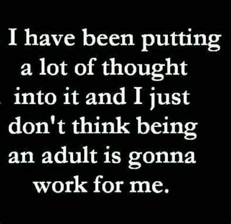 being an adult funny quotes words quotes