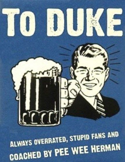 35 best duke sucks and everyone knows it images on pinterest