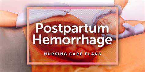 8 Postpartum Hemorrhage Nursing Care Plans Postpartum Hemorrhage