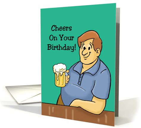 Humorous Adult Birthday Card Man With Beer Cheers On Your 1590706