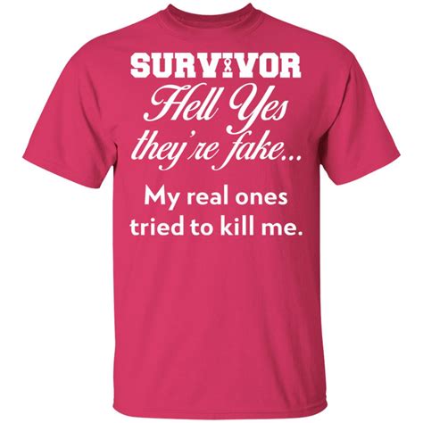 breast cancer survivor hell yes they re fake my real ones tried to kill