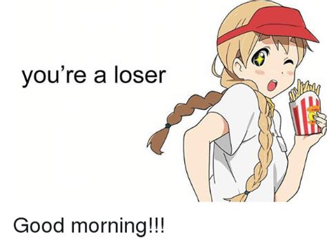 25 best memes about youre a loser youre a loser memes