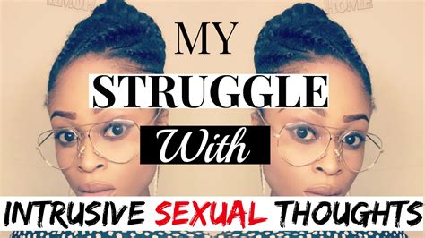 My Struggle With Intrusive Sexual Thoughts Youtube