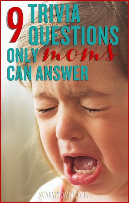 9 trivia questions only moms can answer