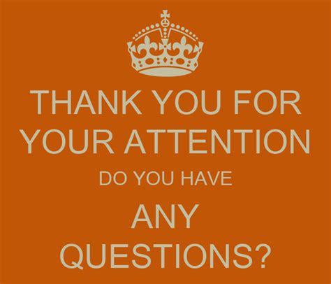 Thank You For Your Attention Do You Have Any Questions Poster Anca