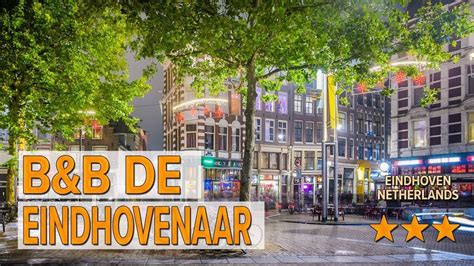 bb de eindhovenaar hotel review hotels  eindhoven netherlands hotels youtube