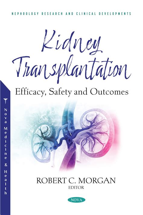 kidney transplantation efficacy safety  outcomes nova science publishers