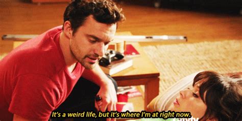 New Girl Quote About Weird Now Life S Cq