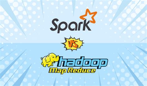 spark  hadoop mapreduce  big data framework  choose