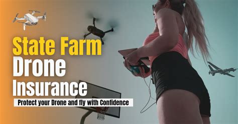 state farm drone insurance cost protect  drone  fly  confidence  wayinsurance