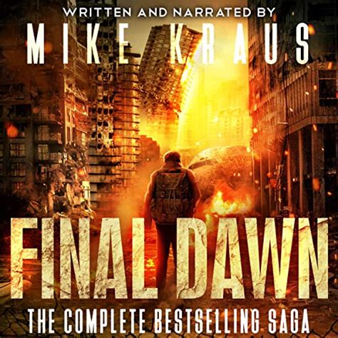 final dawn the complete bestselling saga by mike kraus audiobook
