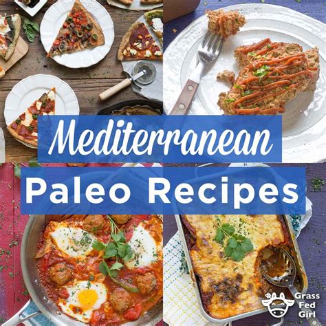 paleo mediterranean diet recipes grass fed girl