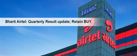bharti airtel quarterly result update retain buy investment shastra