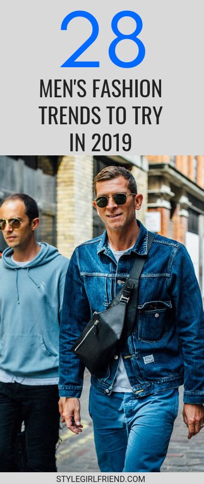 these are the best men s fashion trends to try in 2019 style