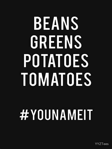 shirley caesar beans greens potatoes tomatoes song  shirt  yyztees