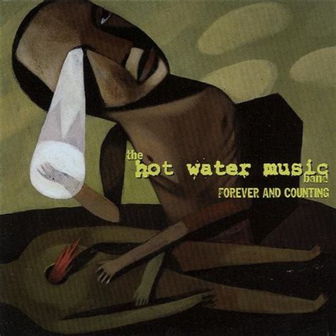 Hot Water Music Forever And Counting Music