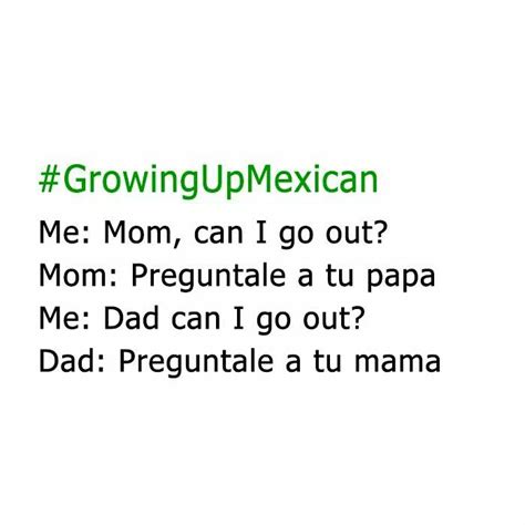 growingupmexican mexican jokes mexican problems funny spanish memes