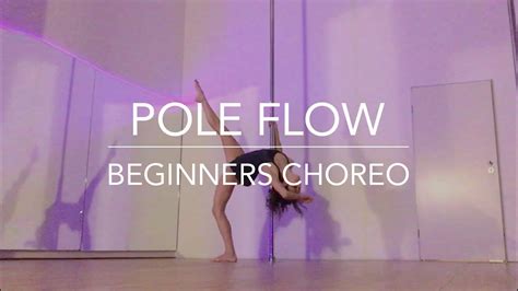 Pole Flow Choreography For Pole Dance Beginners Flores Afterglow