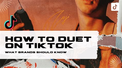 How To Duet On Tiktok What Brands Should Know