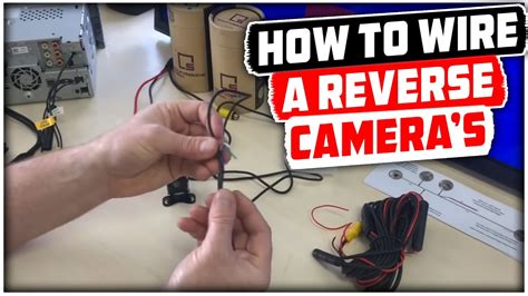 wire  reverse cameras reverse camera wiring explained youtube