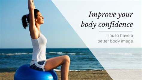 Improve Your Body Confidence Tips To Have A Better Body Image