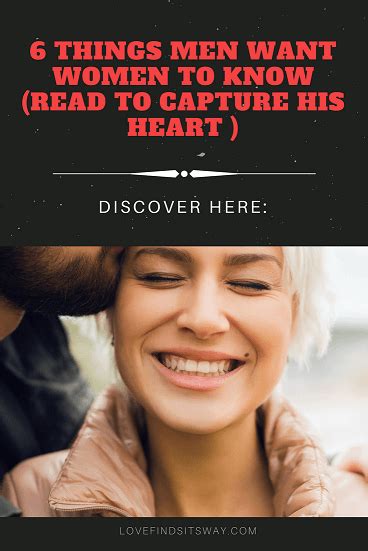 6 crucial things men want women to know read to capture his heart