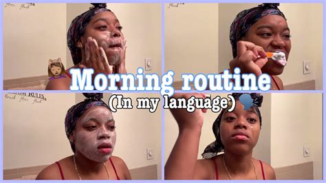 Doing My Morning Routine In My Jamaican Accent Language 🙂 Youtube