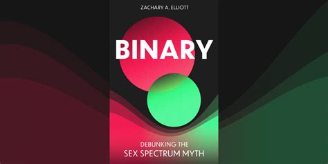 binary debunking the sex spectrum myth — paradox institute