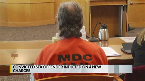convicted sex offender indicted on four new charges youtube