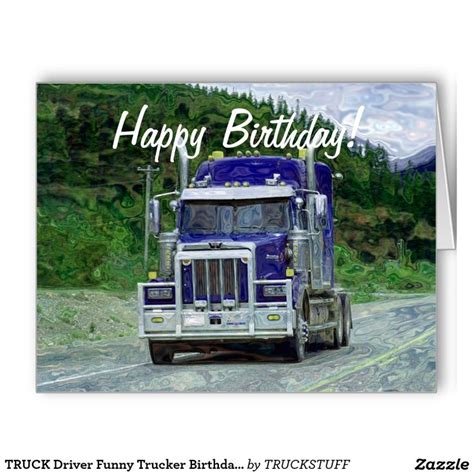 truck driver funny trucker birthday cards zazzlecom birthday card