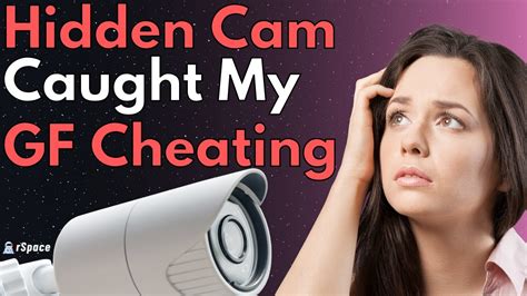 I Installed A Hidden Cam And Caught My Girlfriend Cheating Cheating