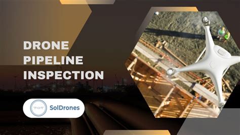 drone pipeline inspection  drones     inspect pipelines   globe