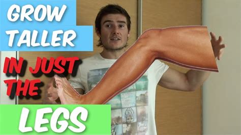 How To Grow Taller In Just Your Legs Youtube