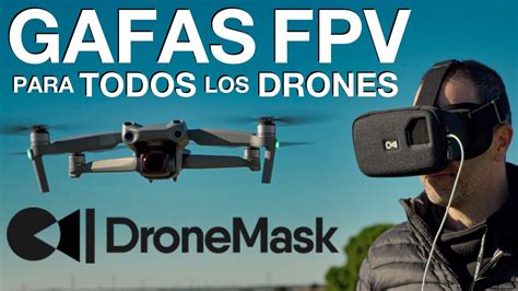 gafas fpv  todos los drones dji minimavic airhubsanfimi dronemask review espanol youtube