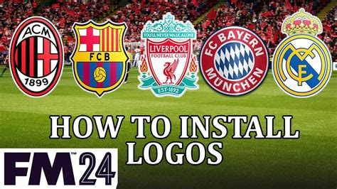 football manager    install  logo pack  real club logos  badges  fm youtube