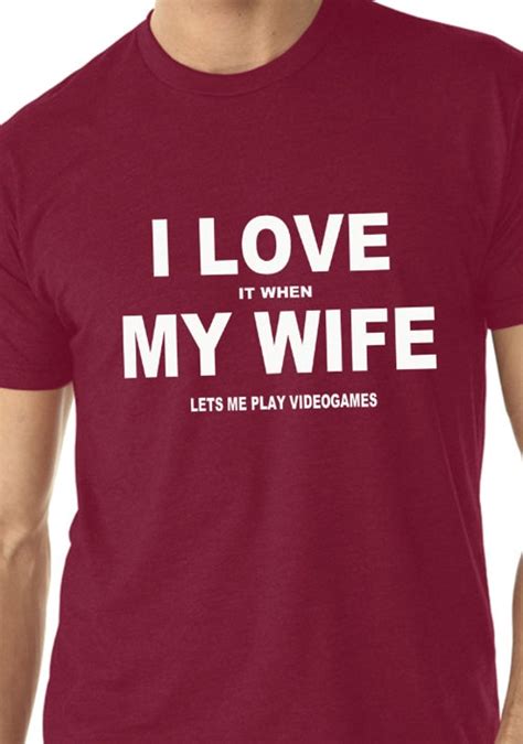 Items Similar To Mens T Shirt I Love It When My Wife Lets Me Play