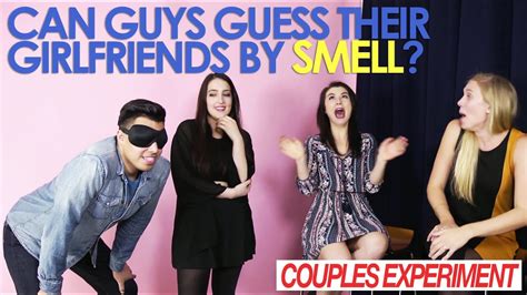 Can Guys Guess Their Girlfriends By Smell Couples Experiment Youtube