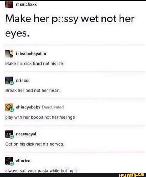 Make Her Wet Not Her Eyes Intealbehayatim Make His Dick Hard Not His