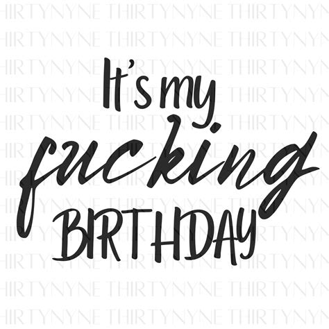 Its My Fucking Birthday Png Svg Bundle Etsy