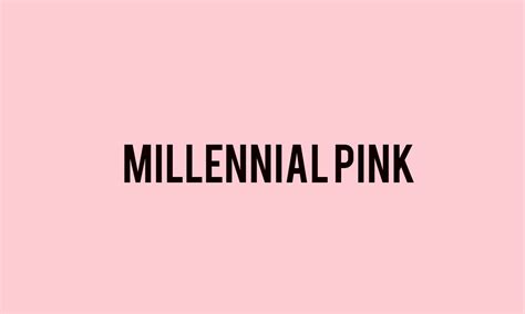 millennial pink el rosado dejo de ser cuestion de chicas hyde