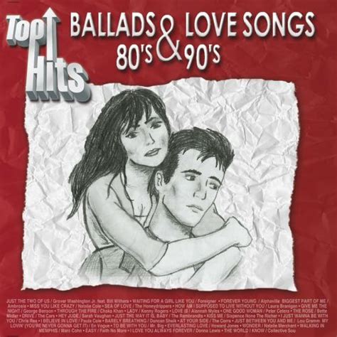 Top Hits Ballads And Love Songs 80 S And 90 S Various Artists Songs