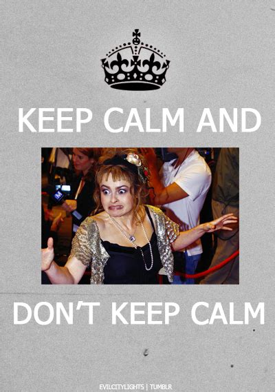 Keep Calm Helena Bonham Carter Photo 22896021 Fanpop